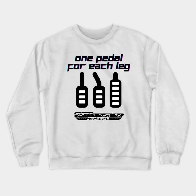 One Pedal For Each Leg Crewneck Sweatshirt by Shaddowryderz